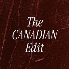 The Canadian Edit